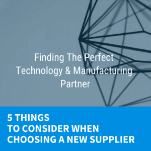 Finding The Perfect Technology & Manufacturing Partner
